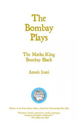 Kniha The Bombay Plays Anosh Irani