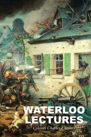 Kniha Waterloo Lectures Charles Chesney