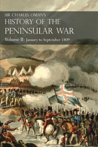 Kniha Sir Charles Oman's History of the Peninsular War Volume II Sir Charles William Oman