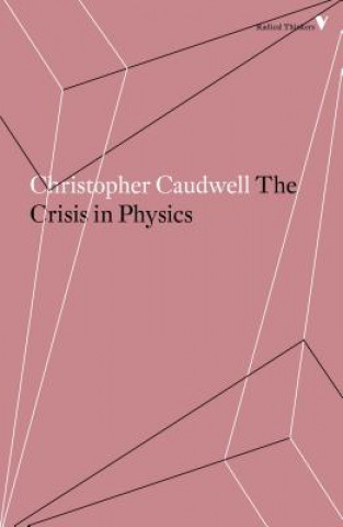 Carte Crisis in Physics Christopher Caudwell