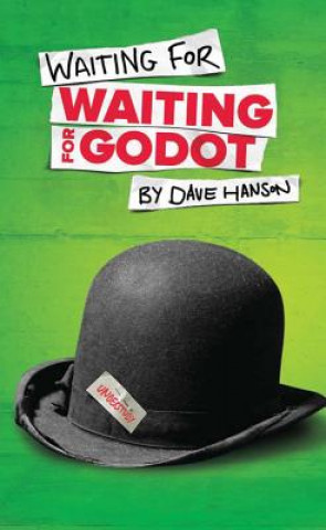 Kniha Waiting for Waiting for Godot Dave Hanson