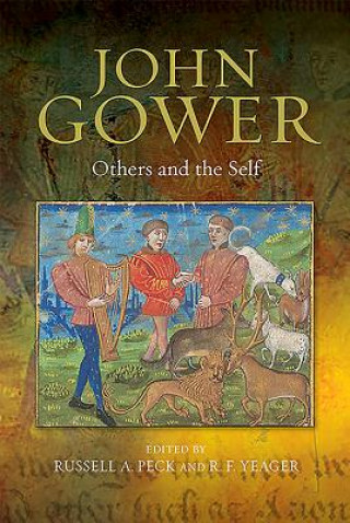 Carte John Gower: Others and the Self Russell a. Peck