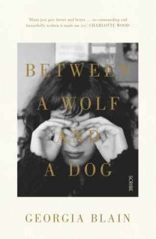 Kniha Between a Wolf and a Dog Georgia Blain