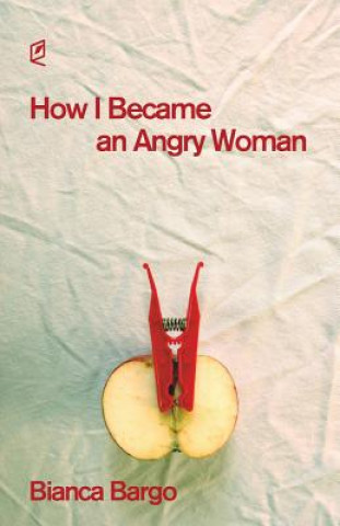 Książka How I Became an Angry Woman Bianca Bargo