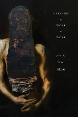 Book Calling a Wolf a Wolf Kaveh Akbar