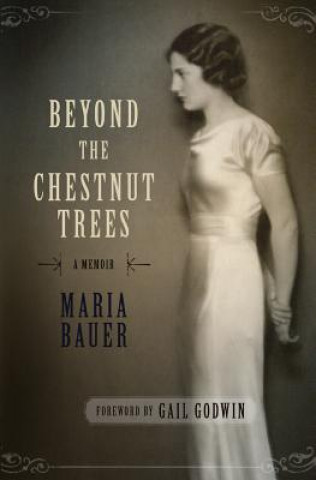 Kniha Beyond the Chestnut Trees Maria Bauer