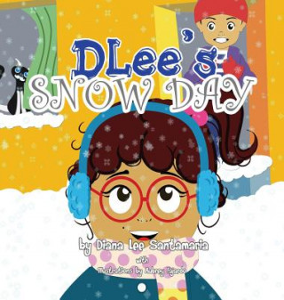 Knjiga DLee's Snow Day Diana Lee Santamaria