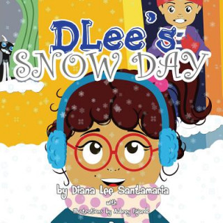 Knjiga DLee's Snow Day Diana Lee Santamaria