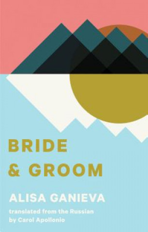 Kniha Bride and Groom Alisa Ganieva