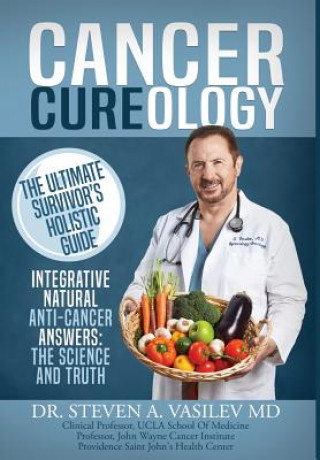 Kniha Cancer Cureology Dr. Steven A. Vasilev