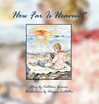 Kniha How Far Is Heaven? Kathleen Gorman