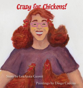 Livro Crazy for Chickens LeeAnna Guyett