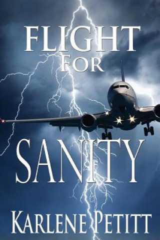 Książka Flight for Sanity Karlene K. Petitt