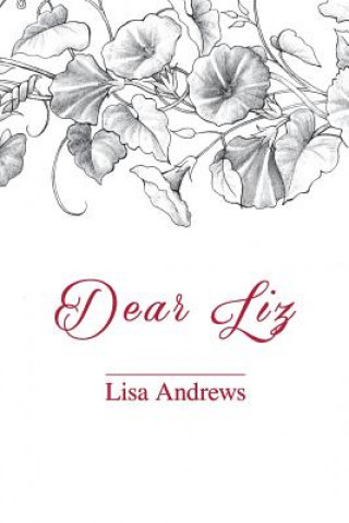 Knjiga Dear Liz Lisa Andrews