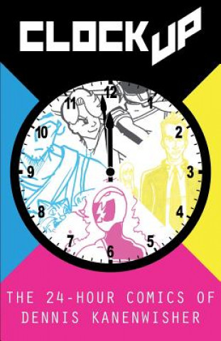 Knjiga Clock Up Dennis Kanenwisher