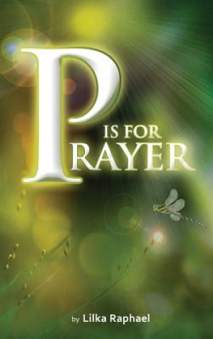 Kniha P is for Prayer - A Devotional Lilka Raphael