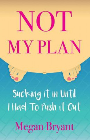 Libro Not My Plan Megan Bryant