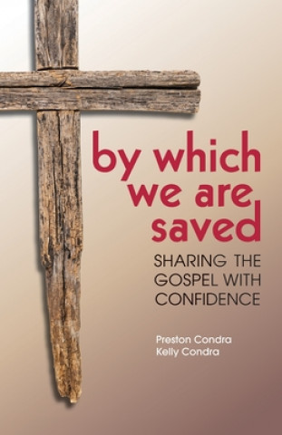 Kniha By Which We Are Saved Preston Condra