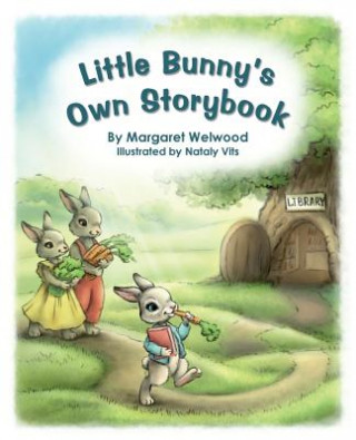 Carte Little Bunny's Own Storybook Margaret Welwood