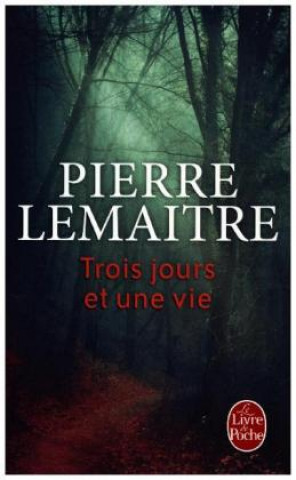Könyv Trois jours et une vie Pierre Lemaitre