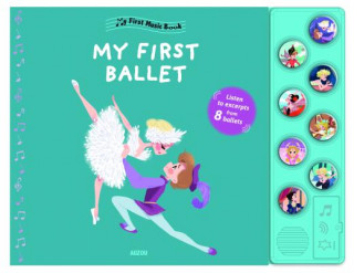 Könyv My First Music Book: My First Ballet Christelle Galloux