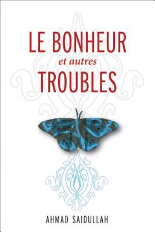 Buch FRE-BONHEUR ET AUTRES TROUBLES Ahmad Saidullah