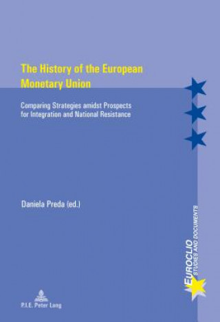 Kniha History of the European Monetary Union Daniela Preda