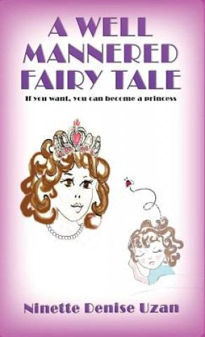 Könyv A Well Mannered Fairy Tale Ninette Denise Uzan