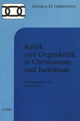 Knjiga Kritik und Gegenkritik in Christentum und Judentum Simon Lauer