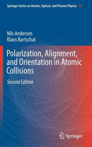 Buch Polarization, Alignment, and Orientation in Atomic Collisions Nils Andersen