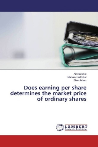 Könyv Does earning per share determines the market price of ordinary shares Amina Iqbal
