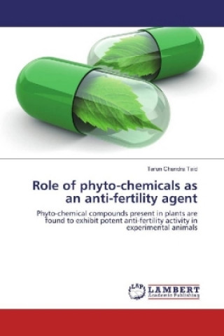 Kniha Role of phyto-chemicals as an anti-fertility agent Tarun Chandra Taid