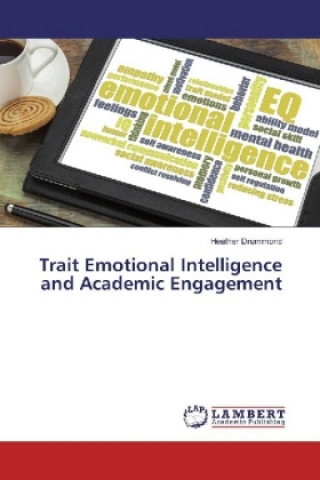 Książka Trait Emotional Intelligence and Academic Engagement Heather Drummond