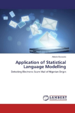 Книга Application of Statistical Language Modelling Adeola Opesade