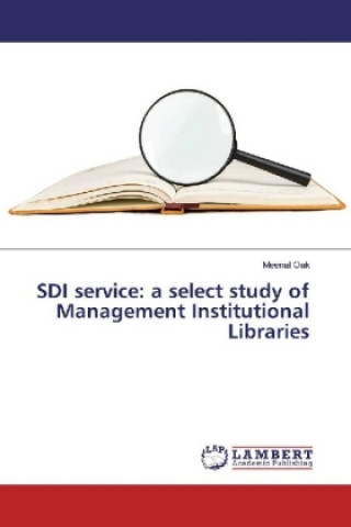 Książka SDI service: a select study of Management Institutional Libraries Meenal Oak