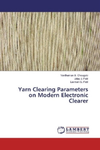 Book Yarn Clearing Parameters on Modern Electronic Clearer Vardhaman B. Chougule