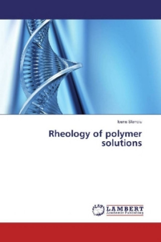 Könyv Rheology of polymer solutions Ioana Stanciu