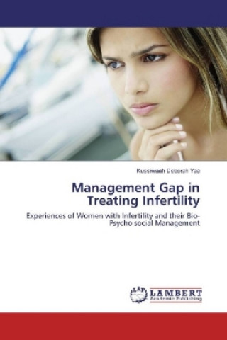 Carte Management Gap in Treating Infertility Kussiwaah Deborah Yaa