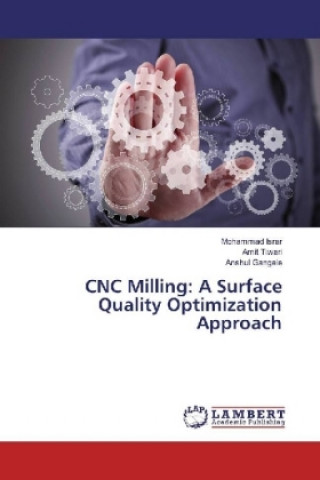 Kniha CNC Milling: A Surface Quality Optimization Approach Mohammad Israr