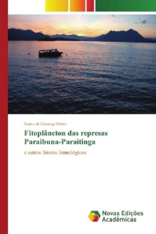 Книга Fitoplâncton das represas Paraibuna-Paraitinga Janara de Camargo Matos