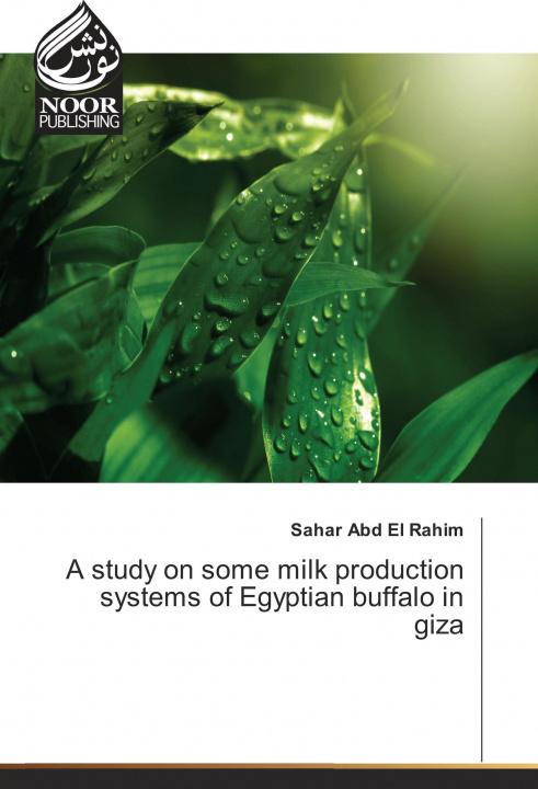 Carte A study on some milk production systems of Egyptian buffalo in giza Sahar Abd El Rahim