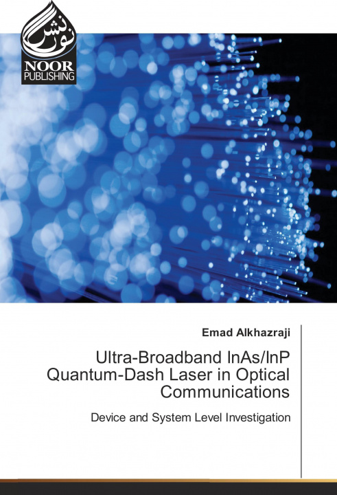 Kniha Ultra-Broadband InAs/InP Quantum-Dash Laser in Optical Communications Emad Alkhazraji