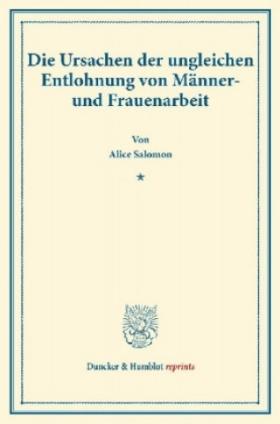 Knjiga Die Ursachen der ungleichen Entlohnung von Männer- und Frauenarbeit. Alice Salomon