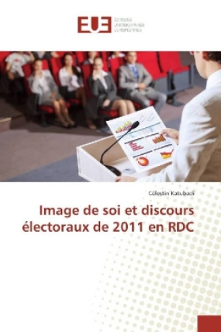 Kniha Image de soi et discours électoraux de 2011 en RDC Célestin Katubadi