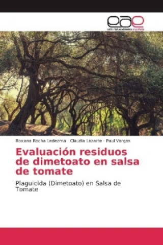 Book Evaluación residuos de dimetoato en salsa de tomate Roxana Rocha Ledezma