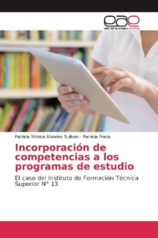 Книга Incorporación de competencias a los programas de estudio Patricia Mónica Allendez Sullivan