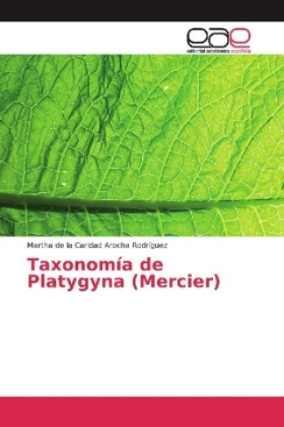 Knjiga Taxonomía de Platygyna (Mercier) Martha de la Caridad Arocha Rodríguez