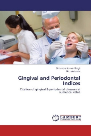 Kniha Gingival and Periodontal Indices Dhirendra Kumar Singh