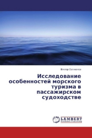 Buch Issledovanie osobennostej morskogo turizma v passazhirskom sudohodstve Viktor Selivanov