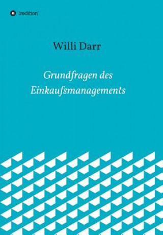 Book Grundfragen des Einkaufsmanagements Willi Dr. Darr